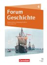Forum Geschichte - Neue Ausgabe - Ausgabe 2024 - 6. Schuljahr: Schulbuch - Mit digitalen Medien