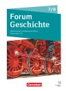 Forum Geschichte - Neue Ausgabe - Gymnasium Niedersachsen/Schleswig-Holstein - Ausgabe ab 2024 - 7./8. Schuljahr: Schulbuch - Mit digitalen Medien
